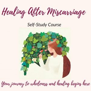 Healing After Miscarriage Course